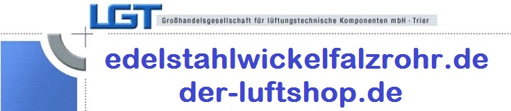 Edelstahll�ftungsrohr , Edelstahlwickelfalzrohr , Edelstahll�ftungsteile und Zubeh�r